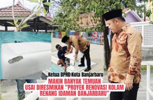 KETUA DPRD BANJARBARU: MAKIN BANYAK TEMUAN USAI SIDAK RENOVASI KOLAM RENANG IDAMAN