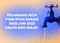 pelanggan PTAM Intan Banjar Edisi Juni 2025