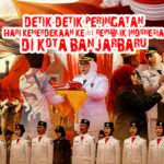 DETIK DETIK PERINGATAN HARI KEMERDEKAAN KE-81 REPUBLIK INDONESIA KOTA BANJARBARU DETIK DETIK PERINGATAN HARI KEMERDEKAAN KE 81 REPUBLIK INDONESIA KOTA BANJARBARU